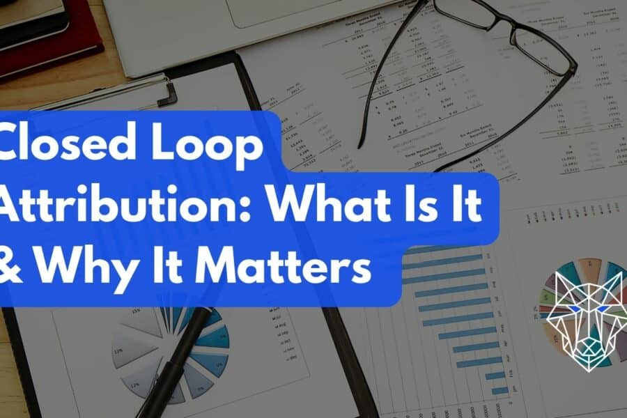 closed loop attribution blog banner